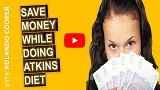 How to Save Money While Doing Atkins Diet ( Great for 2021)