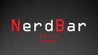 NerdBar Podcast Episode 1
