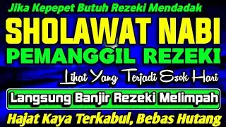 SHOLAWAT NABI PENARIK REZEKI PALING DAHSYAT, Sholawat Nabi Muhammad Saw, Keajaiban Sholawat Jibril