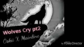 Wolves Cry pt2 ft.Mainline