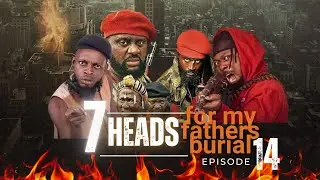 7 Heads For My Fathers Burial Ft Selina Tested - Episode 14 | Thejerichos Actionmovies