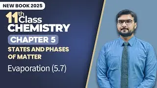 11th Class Chemistry Chapter 5 | Evaporation | Class 11th Chemistry New Book 2025