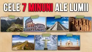 Ce Trebuie Sa Stii Despre Cele 7 Minuni Ale Lumii Moderne?