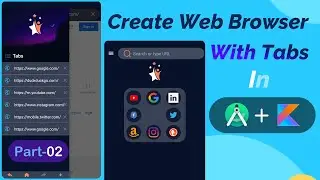 Create Custom Tabs | Part 02 | Learn Step By Step How To Make A Web Browser In Android Studio