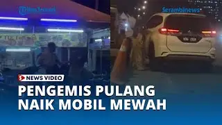 Viral Pengemis Pulang Naik Mobil Mewah Seusai Minta minta
