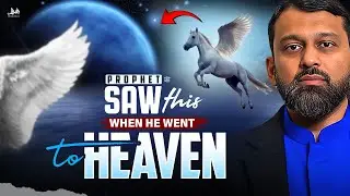 PROPHET (ﷺ) SAW THIS WHEN HE WENT TO HEAVEN | Dr. Yasir Qadhi