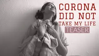 CORONA did not take my 'life' ?  | Short Film | Teaser | RawxelFilms