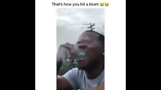That's how you hit a blunt 😲👏🤣😄 #shorts