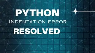 Fix indentation error in python using this method