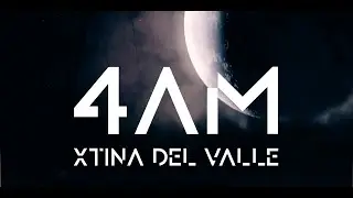 Xtina Del Valle - 4AM (Official Music Video)