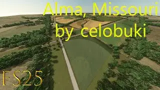 FS25 Map Tour Alma, Missouri By celobuki