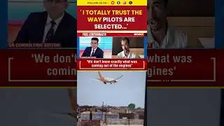 Air India Crash: 'I totally Trust The Way Pilots Are Selected...': Aviation Expert #airindiacrash