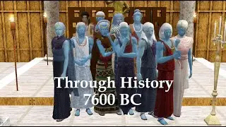 Sims 3 Through History | 7600 BC | Episode 44 | Generation Five