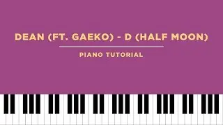 DEAN (ft. Gaeko) - D (Half Moon) (Piano Tutorial)