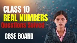 Class 10 Math Chapter 1 Real Numbers Question Solved 2026 Exam CBSE Board