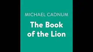 Book of the Lion by Michael Cadnum | Full Audiobook