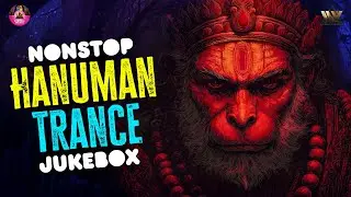 Hanuman Trance Jukebox | Bajrangbali EDM | Hanuman Mantra Trance | Hanuman Chalisa | Bhakti Music