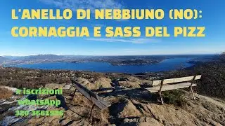 L'anello di Nebbiuno  Cornaggia Sass del Pizz