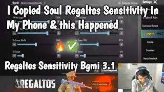 🔥 I Copied Soul Regaltos Sensitivity in My Phone & this Happened ✅ | Regaltos Sensitivity Bgmi 3.1