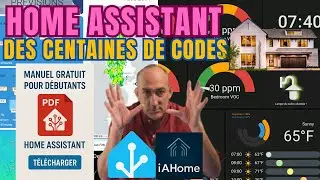 100+ codes Home Assistant &agrave; copier-coller enrichi chaque jour+ guide d&eacute;butant offert- avec iahome.fr