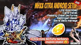 CITRA MMJ ANTUTU TERBARU MAKIN LANCAR 😯 - Cara main MHXX di android terbaru 2025