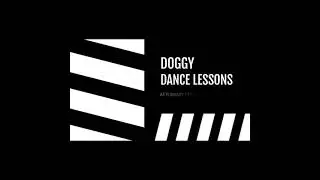DOGGY DANCE LESSONS ft  Baxter, Kaia, Pippin, and Kane