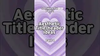 Aesthetic title/header ideas🫶🌼[ title ideas , school project, aesthetic]