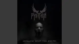 Swallow What You Are Fed