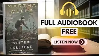System Collapse by Martha Wells [ FULL AUDIOBOOK FREE ]
