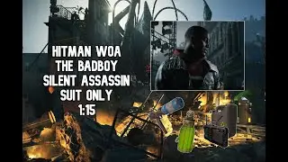HITMAN WoA - The Badboy - Elusive Target - Silent Assassin Suit Only (SASO) - 1:15
