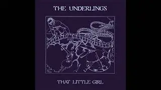 The Underlings - That Little Girl (1986) Post-Punk - England