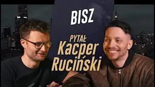 PYTAŁ KACPER RUCIŃSKI - odc. 4 - BISZ