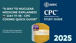 Day 17 & 18 Radiology Section | CT, MRI, Nuclear, IR Explained | CPC Exam Prep