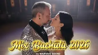 Bachata Romántica 2026 💖 2 HOURS - Mix de Amor | Dj Marveg Sound (Original Tracks)