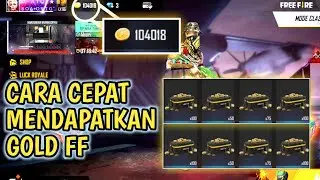 TERBARU! CARA CEPAT MENDAPATKAN GOLD FREEFIRE | AUTO JADI SULTAN GOLD FF
