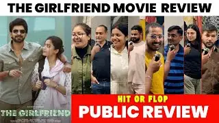 The Girlfriend Movie Public Review | Hit or Flop? | Audience Reaction | The Girlfriend Movie Hindi 