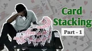 Card Stacking Part - 1 |  ചീട്ട് ഗോപുരം