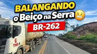EP15/26 SUBINDO A SERRA DE JOÃO MONLEVADE, BALANGANDO O BEIÇO NO ACESSO DA #BR262