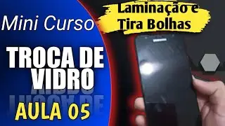 Aula - 05 Laminação e Tira Bolhas (Mini Curso #05 Grátis)