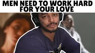 Men Value What They Have to Work For