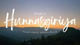 Hunnasgiriya🍃|මගේ උපන් ගමේ දවසක්🥹| Adithya Herath