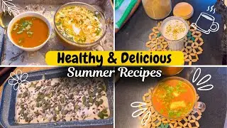 Tasty & Light Summer Recipes You&rsquo;ll Love! 🌿 | Garmi Mein Healthy Khana | Samiah Ki Rasoi