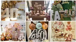 Best 40th Birthday Decoration Ideas||Birthday Decorations for Adults | Latest 40th Birthday Decor