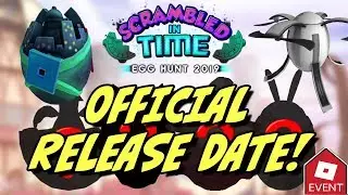 2019 EGG HUNT RELEASE DATE IS HERE! (Roblox) | Scrambled In Time