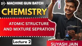Separation Techniques & Atomic Structure | NDA CDS Chemistry Lecture | Defence Mantra
