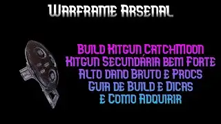 Build Catchmoon Secund&aacute;ria | Kitgun Forte e Pr&aacute;tica | Build e Como Adquirir a Sua | Warframe Arsenal