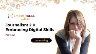 PREVIEW: Journalism 2.0: Embracing Digital Skills with Laura King
