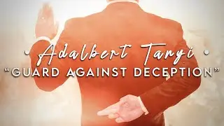 Promo: Part 3 - Guard Against Deception [Adalbert Tanyi]