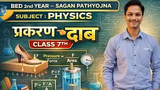 BED 2ND YEAR SAGAN PATHYOJNA PHYSICS --दाब 