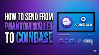 How to Send From Phantom Wallet to Coinbase | Step by Step (2026 Guide)